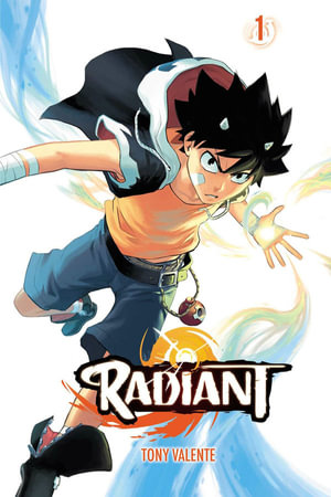 Radiant : Radiant : Volume 1 - Tony Valente