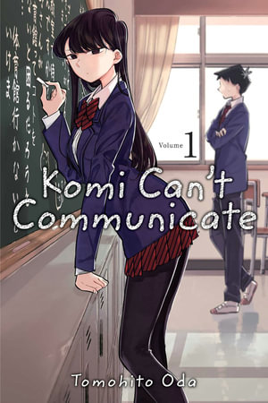 Komi Can't Communicate, Vol. 1 : Komi Can't Communicate - Tomohito Oda