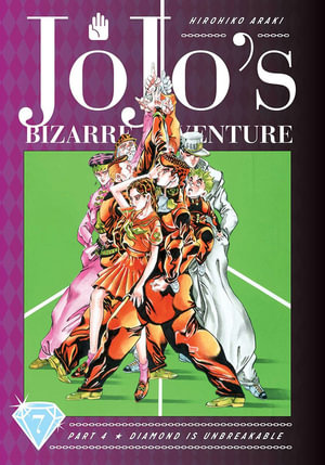 JoJo's Bizarre Adventure: Part 4 Diamond Is Unbreakable, Vol. 7 : JoJo's Bizarre Adventure: Part 4--Diamond Is Unbreakable - Hirohiko Araki