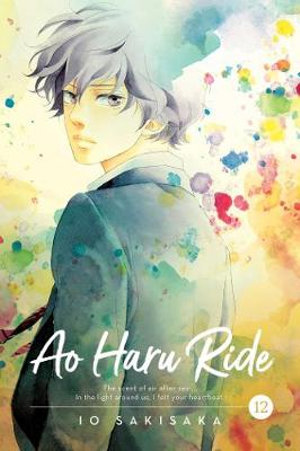 Ao Haru Ride, Vol. 12 : Ao Haru Ride - Io Sakisaka