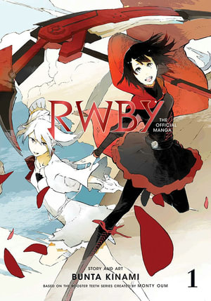 RWBY : Official Manga, Vol. 1: The Beacon Arc - Rooster Teeth Productions