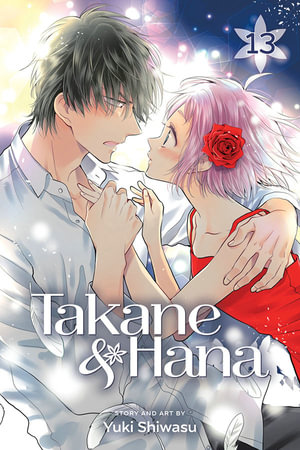 Takane & Hana, Vol. 13 : Takane & Hana - Yuki Shiwasu