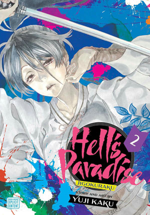 Hell's Paradise: Jigokuraku, Vol. 2 : Hell's Paradise: Jigokuraku - Yuji Kaku