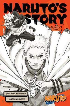 Naruto's Story : Family Day : Naruto Novels - Masashi Kishimoto