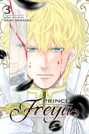 Prince Freya, Vol. 3 : Prince Freya - Keiko Ishihara