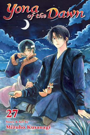 Yona of the Dawn, Vol. 27 : Yona of the Dawn - Mizuho Kusanagi