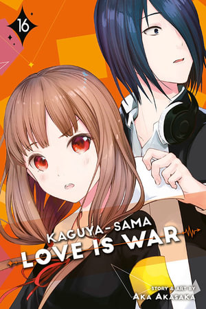 Kaguya-sama: Love Is War, Vol. 16 : Kaguya-sama: Love is War - Aka Akasaka