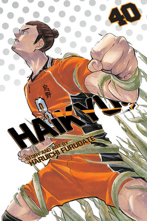 Haikyu!!, Vol. 40 : Haikyu!! - Haruichi Furudate