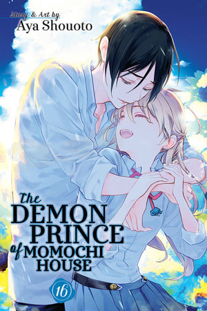 The Demon Prince of Momochi House: Book 16 : The Demon Prince of Momochi House - Aya Shouoto