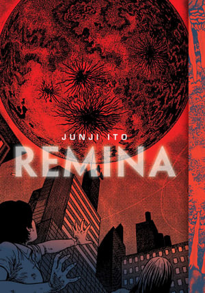 Remina : Junji Ito - Junji Ito