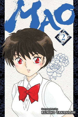 Mao: Volume 2 : Mao - Rumiko Takahashi