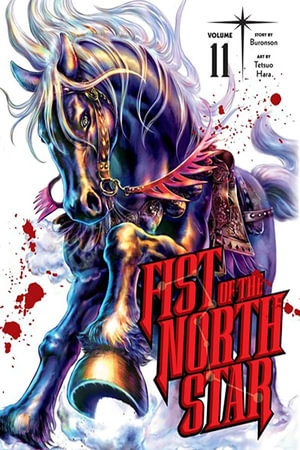 Fist of the North Star : Volume 11 : Fist Of The North Star - Buronson