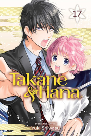 Takane & Hana: Volume 17 : Takane & Hana - Yuki Shiwasu