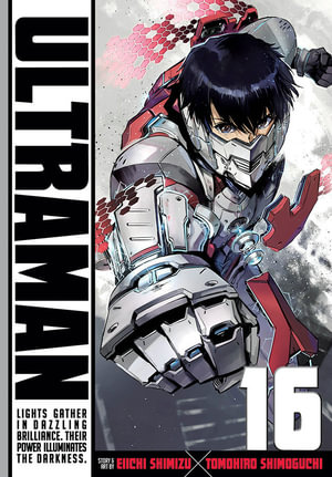 Ultraman, Vol. 16 : Ultraman - Tomohiro Shimoguchi