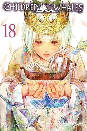 Children of the Whales: Volume 18 : Children of the Whales - Abi Umeda