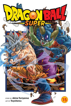 Dragon Ball Super, Volume 15 : Dragon Ball Super - Akira Toriyama