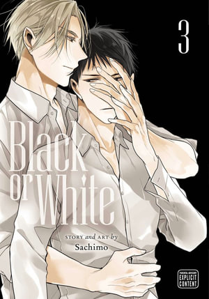 Black or White, Vol. 3 : Black or White - Sachimo