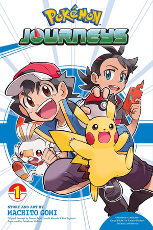 Pokemon Journeys: Volume 1 : Pokémon Journeys - Machito Gomi