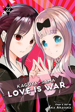 Kaguya-sama: Love Is War, Vol. 22 : Kaguya-sama: Love is War - Aka Akasaka