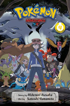 Pokemon Adventures : X&Y, Vol. 4 - Hidenori Kusaka