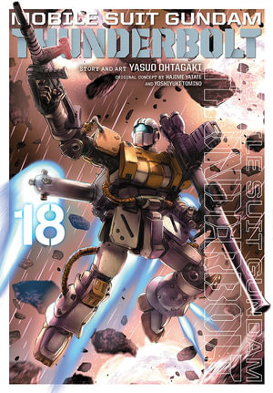 Mobile Suit Gundam: Thunderbolt, Volume 18 : Mobile Suit Gundam Thunderbolt - Yasuo Ohtagaki