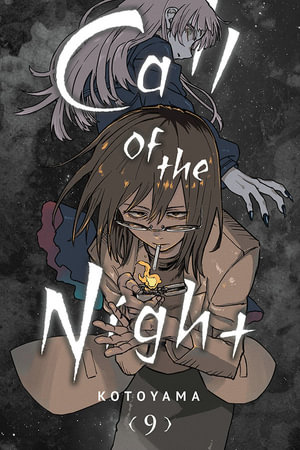 Call of the Night: Volume 9 : Call of the Night - Kotoyama