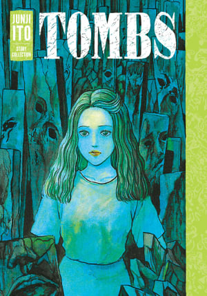 Tombs : Junji Ito Story Collection - Junji Ito