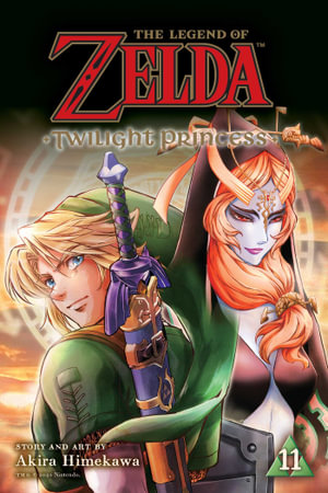 The Legend of Zelda: Twilight Princess, Vol. 11 : The Legend of Zelda: Twilight Princess - Akira Himekawa