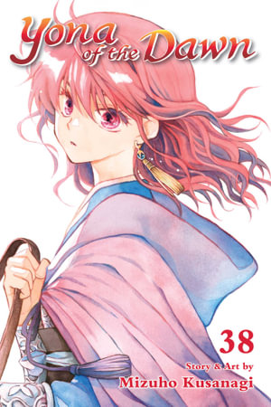 Yona of the Dawn : Volume 38 : Yona of the Dawn - Mizuho Kusanagi