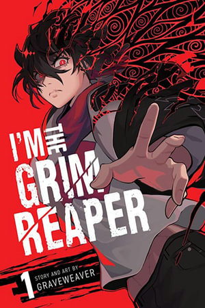 I'm the Grim Reaper, Vol. 1 : I'm the Grim Reaper - GRAVEWEAVER