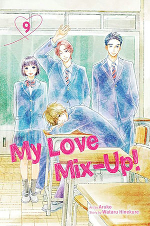 My Love Mix-Up!, Vol. 9 : My Love Mix-Up! - Wataru Hinekure