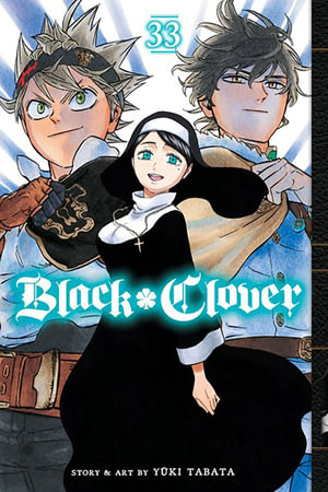 Black Clover, Vol. 33 : Black Clover - Yuki Tabata