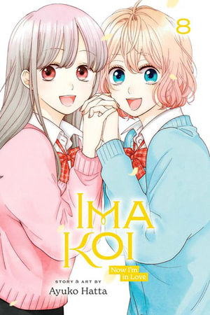 Ima Koi : Now I'm in Love, Volume 8 - Ayuko Hatta