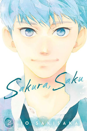 Sakura, Saku, Vol. 2 : Sakura, Saku - Io Sakisaka