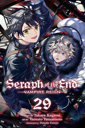 Seraph of the End, Vol. 29 : Vampire Reign - Takaya Kagami