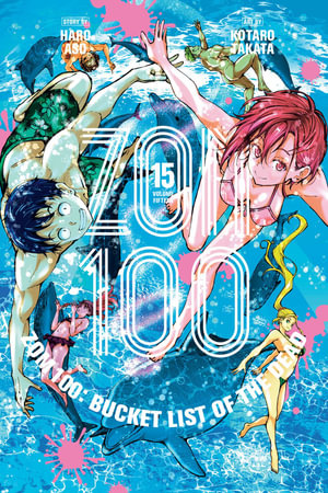 Zom 100 : Bucket List of the Dead, Vol. 15 - Haro Aso