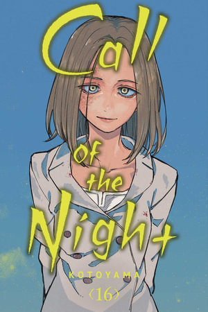 Call of the Night, Vol. 16 : Call of the Night - Kotoyama