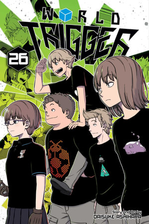 World Trigger, Vol. 26 : World Trigger - Daisuke Ashihara