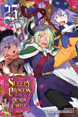 Sleepy Princess in the Demon Castle, Vol. 25 : Sleepy Princess in the Demon Castle - Kagiji Kumanomata