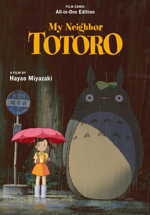 My Neighbor Totoro Film Comic : All-in-One Edition - Hayao Miyazaki