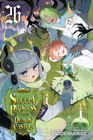 Sleepy Princess in the Demon Castle, Vol. 26 : Sleepy Princess in the Demon Castle - Kagiji Kumanomata