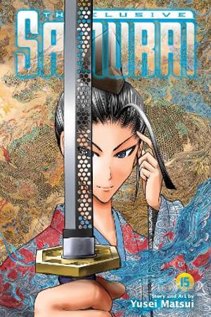 The Elusive Samurai, Vol. 15 : The Elusive Samurai - Yusei Matsui