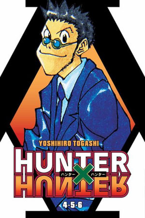 Hunter x Hunter (3-in-1 Edition), Vol. 2 : Includes vols. 4, 5 & 6 - Yoshihiro Togashi