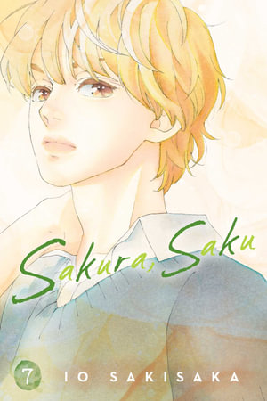 Sakura, Saku, Vol. 7 : Sakura, Saku - Io Sakisaka