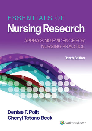 Essentials of Nursing Research : Appraising Evidence for Nursing Practice 10th Edition - Denise F. Polit