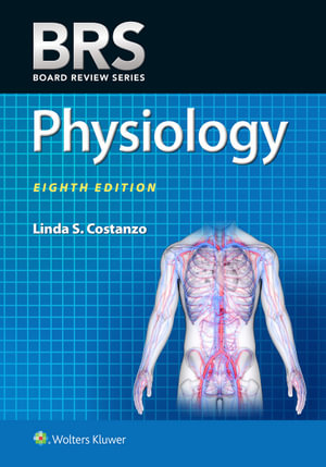 BRS Physiology : 8th Edition - Linda S. Costanzo