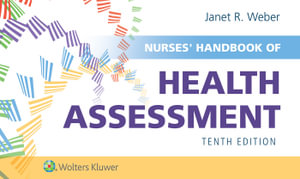 Nurses' Handbook of Health Assessment : 10th edition - Janet R. Weber