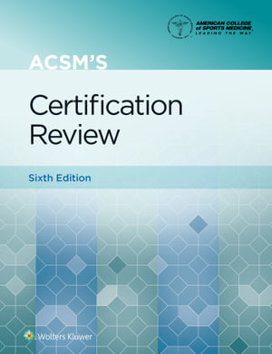 ACSM's Certification Review : 6th Edition - Peter Magyari