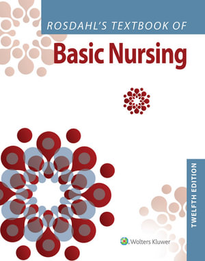 Rosdahl's Textbook of Basic Nursing : 12th edition - Caroline Rosdahl