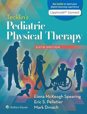 Tecklin's Pediatric Physical Therapy 6e Print Book and Digital  Access Card Package : Lippincott Connect - Spearing & Pelletier